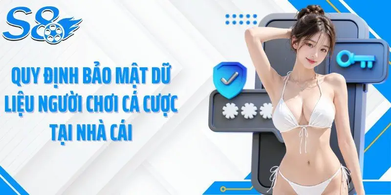 Quy định bảo mật dữ liệu người chơi cá cược tại nhà cái